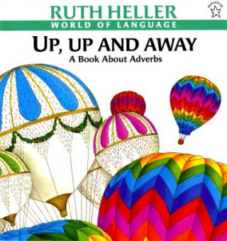 Kniha Up, Up and Away Ruth Heller