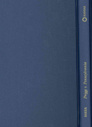 Книга Prigg v. Pennsylvania H. Robert Baker
