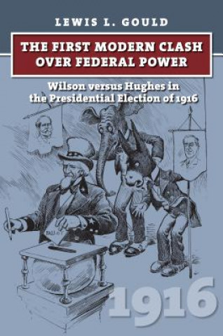 Kniha First Modern Clash over Federal Power Lewis L. Gould