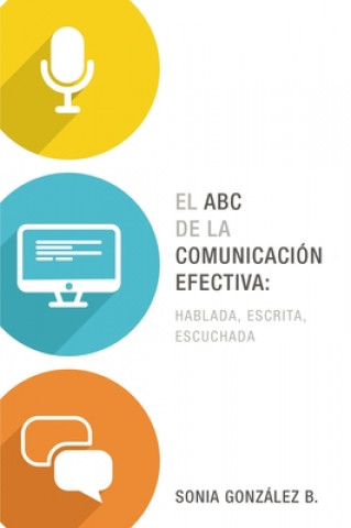 Carte El ABC de la comunicación efectiva / The ABCs of Effective Communication Sonia González