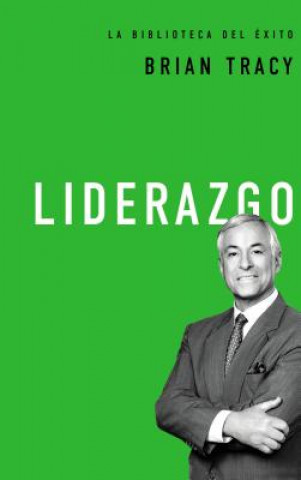 Knjiga Liderazgo Brian Tracy