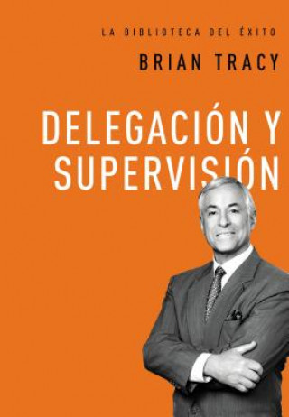 Carte Delegación y supervisión / Delegation and supervision Brian Tracy