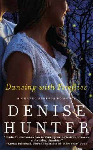 Könyv Dancing With Fireflies Denise Hunter