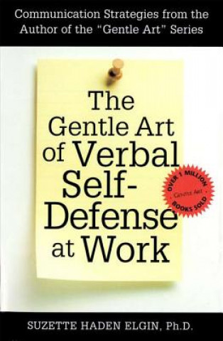 Kniha The Gentle Art of Verbal Self-Defense at Work Suzette Haden Elgin