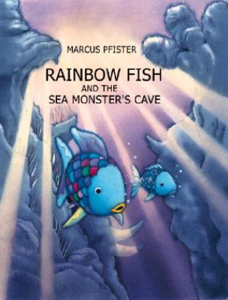 Książka Rainbow Fish and the Sea Monsters' Cave Marcus Pfister