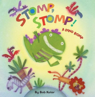 Книга Stomp, Stomp! Bob Kolar