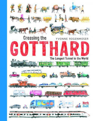 Libro Crossing the Gotthard Yvonne Rogenmoser