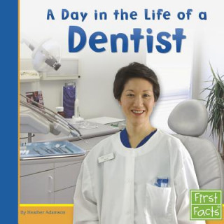 Książka A Day in the Life of a Dentist Heather Adamson