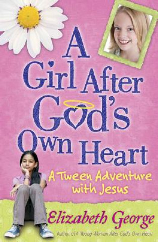 Kniha Girl After God's Own Heart (R) Elizabeth George