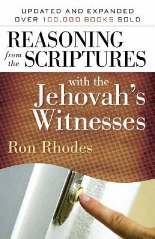 Könyv Reasoning from the Scriptures with the Jehovah's Witnesses Ron Rhodes