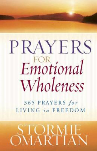 Könyv Prayers for Emotional Wholeness Stormie Omartian