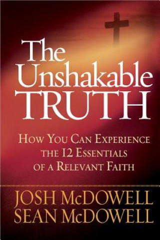 Libro The Unshakable Truth Josh McDowell