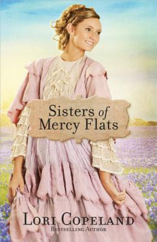 Buch Sisters of Mercy Flats Lori Copeland