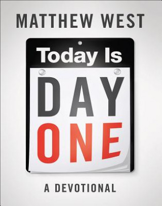 Kniha Today Is Day One Matthew West