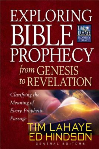 Книга Exploring Bible Prophecy from Genesis to Revelation Tim F. LaHaye