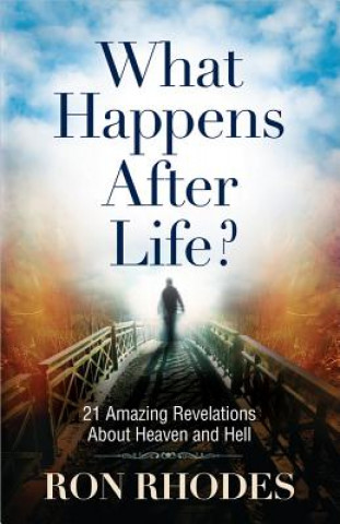 Kniha What Happens After Life? Ron Rhodes