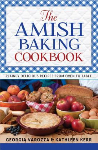 Kniha Amish Baking Cookbook Georgia Varozza