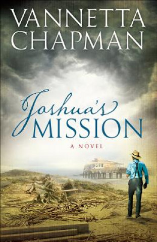 Kniha Joshua's Mission Vannetta Chapman