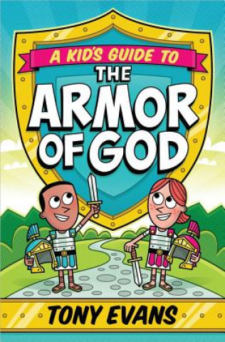 Book Kid's Guide to the Armor of God Tony Evans