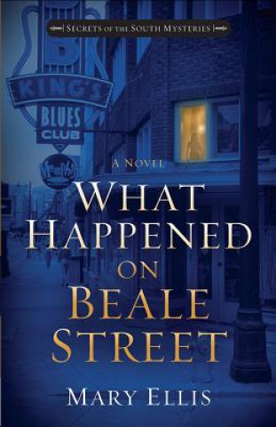 Carte WHAT HAPPENED ON BEALE STREET Mary Ellis