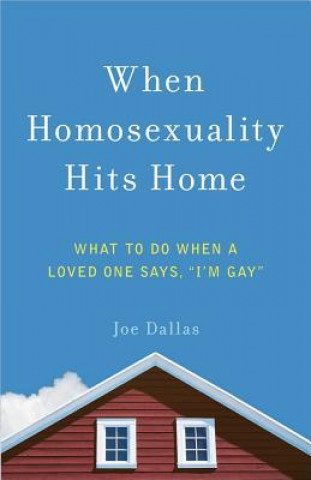 Könyv When Homosexuality Hits Home Joe Dallas