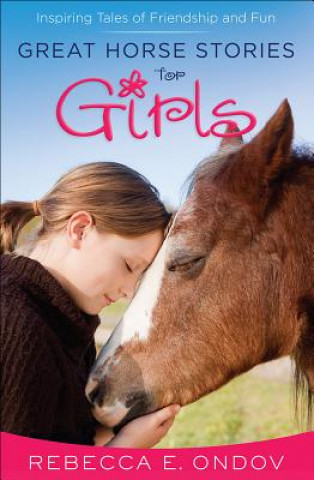 Livre Great Horse Stories for Girls Rebecca E. Ondov