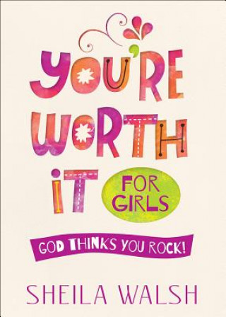 Könyv You're Worth It for Girls Sheila Walsh