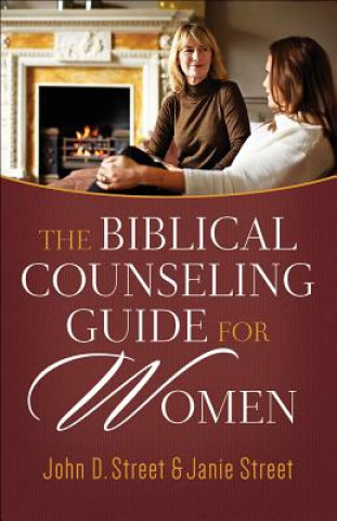 Könyv The Biblical Counseling Guide for Women John Street