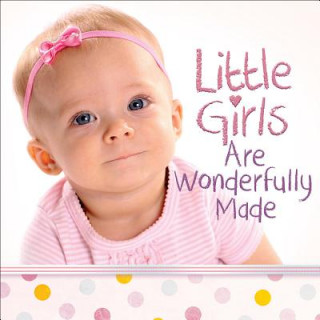 Книга LITTLE GIRLS ARE WONDERFULLY MADE Harvest House Publishers