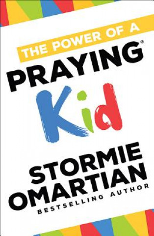 Carte Power of a Praying Kid Stormie Omartian