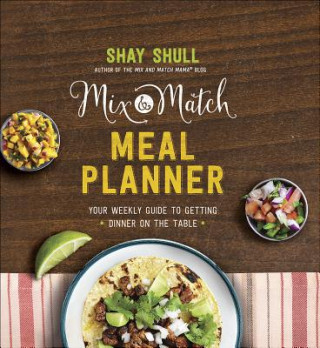 Kniha Mix-and-Match Meal Planner Shay Shull