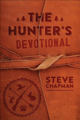 Knjiga The Hunter's Devotional Steve Chapman