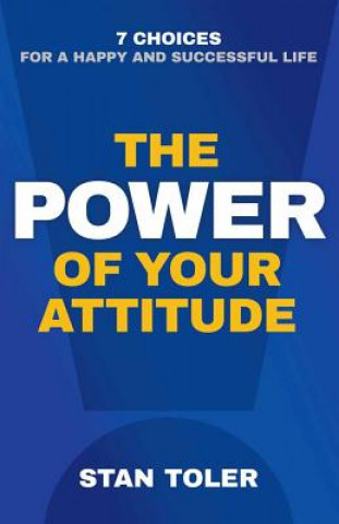 Könyv Power of Your Attitude Stan Toler