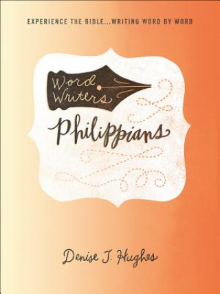 Knjiga Word Writers Philippians Denise J. Hughes