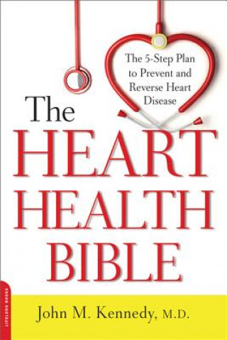 Kniha Heart Health Bible John M. Kennedy