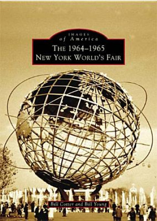 Könyv The 1964-1965 New York World's Fair Bill Cotter