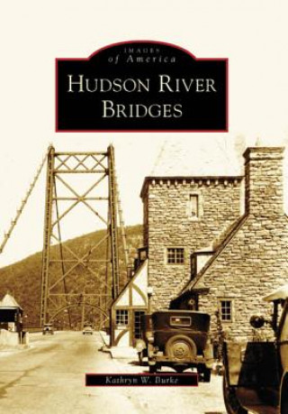 Buch Hudson River Bridges Kathryn W. Burke