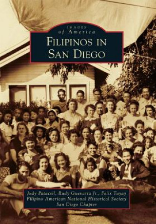 Könyv Filipinos in San Diego Judy Patacsil