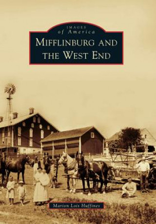 Knjiga Mifflinburg and the West End Marion Lois Huffines