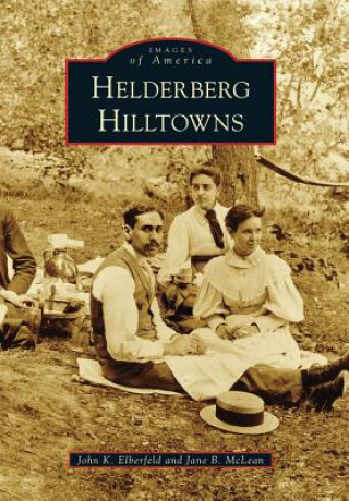 Kniha Helderberg Hilltowns John K. Elberfeld