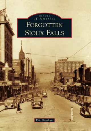 Knjiga Forgotten Sioux Falls Eric Renshaw