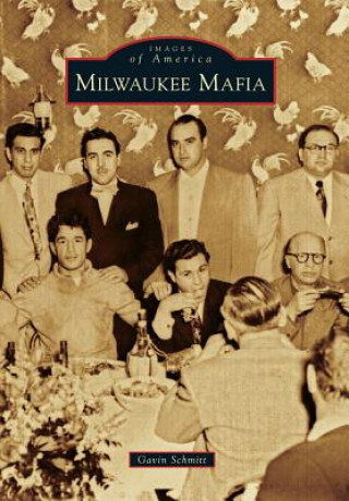 Книга Milwaukee Mafia Gavin Schmitt