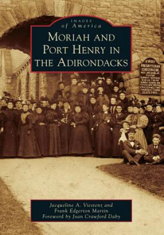 Книга Moriah and Port Henry in the Adirondacks Jacqueline A. Viestenz