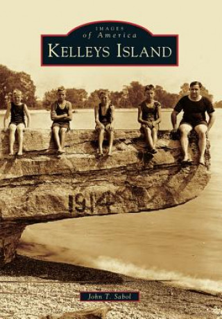 Könyv Kelleys Island John T. Sabol