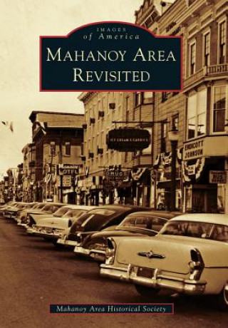 Книга Mahanoy Area Revisited Mahanoy Area Historical Society