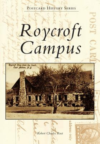 Carte Roycroft Campus Robert Charles Rust