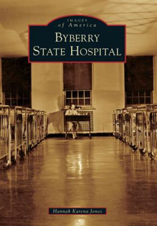 Kniha Byberry State Hospital Hannah Karena Jones