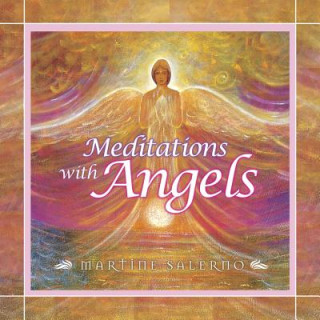 Audio Meditations with Angels Martine Salerno