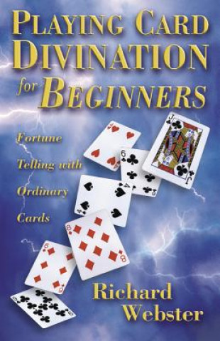 Kniha Playing Card Divination for Beginners Richard Webster