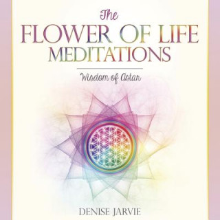 Audio The Flower of Life Meditations Denise Jarvie